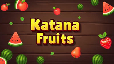 Katana Fruits